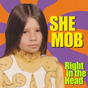 She Mob - Right in the Head